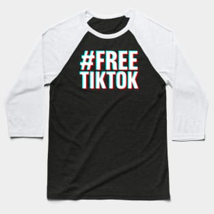 #FREETIKTOK - TikTok Banned Baseball T-Shirt